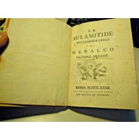 1732 - La Sulamitide. Boschereccia sagra di Neralco Pastore Arcade 1a Ed.  (VPP)