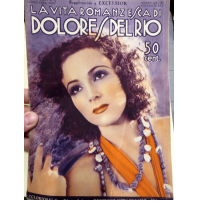 1933 - LA VITA ROMANZESCA DI DOLORES DEL RIO - Supplemento a EXCELSIOR