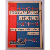 1935 - RODOLFO GUASCO - ESERCIZI DI ARITMETICA E PROBLEMI - 4a CLASSE ELEMENTARE