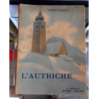 1938 - ALBERT DAUZAT - L'AUTRICHE - B. ARTHAUD EDITEUR GRENOBLE - LIBRO