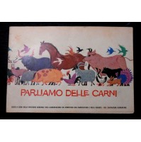 1964 - PARLIAMO DELLE CARNI - DIREZIONE GENERALE ALIMENTAZIONE ED.one ALIMENTARE