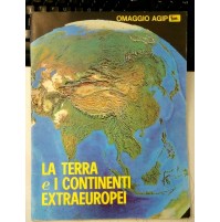 1969 - LA TERRA E I CONTINENTI EXTRAEUROPEI -* OMAGGIO DISTRIBUTORI AGIP - 