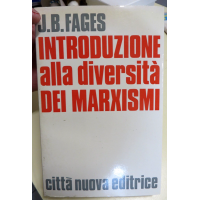 1976 - J.B. FAGES - INTRODUZIONE ALLA DIVERSITA' DEI MARXISMI -