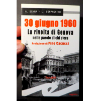 30 GIUGNO 1960 - LA RIVOLTA DI GENOVA NELLE PAROLE DI CHI C'ERA -