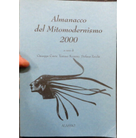 ALMANACCO DEL MITOMODERNISMO 2000 G.CONTE - T.KEMENY - S.ZECCHI ALASSIO 2000