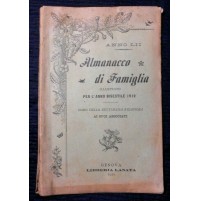 ALMANACCO DI FAMIGLIA ILLUSTRATO - GENOVA LIBRERIA LANATA 1911 - 