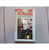 ARRIGO PETACCO - JOE PETROSINO - POLIZIOTTO ITALIANO A NEW YORK - MONDADORI
