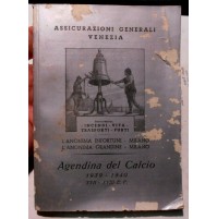 ASSICURAZIONI GENERALI VENEZIA - AGENDINA DEL CALCIO 1939-1940