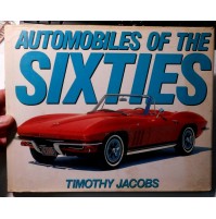 AUTOMOBILES OF THE SIXTIES - TIMOTHY JACOBS - AUTOMOBILI AMERICANE 1960'