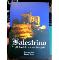 BALESTRINO - IL CASTELLO E LE SUE BORGATE - GALLEA / LERTORA -