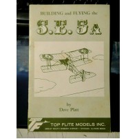 BUILDING AND FLYING the Royal Aircraft Factory S.E.5a / By DAVE PLATT