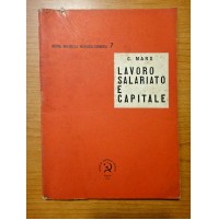 C. MARX - LAVORO SALARIATO E CAPITALE - BIBLIOTECA MARXISTA-LENINISTA ROMA 1945
