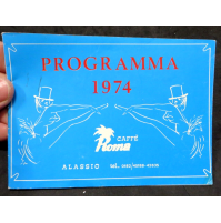 CAFFE' ROMA ALASSIO - PROGRAMMA 1974 - TEA-ROOM ROOF GARDEN NIGHT CLUB