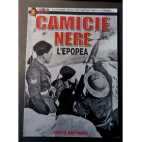 CAMICIE NERE - L'EPOPEA - DELTA EDITRICE / I LIBRI DI WAR SET -