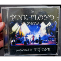 CD -  The PINK FLOYD SHOW PERFORMED BY BIG ONE -