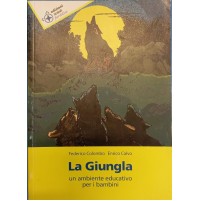 COLOMBO / CALVO - LA GIUNGLA UN AMBIENTE EDUCATIVO PER I BAMBINI - SCAUTISMO