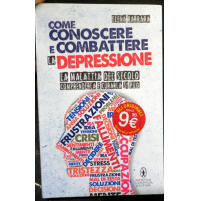 COME CONOSCERE E COMBATTERE LA DEPRESSIONE - ELENA BARBARA - Newton Compton Edit