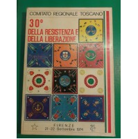 COMITATO REGIONALE TOSCANO 30° DELLA RESISTENZA E DELLA LIBERAZIONE FIRENZE 1974