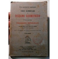 CORSO ELEMENTARE DI DISEGNO GEOMETRICO - PARTE 2a - PROIEZIONI ORTOGONALI 1915