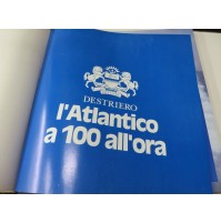 DESTRIERO - L'ATLANTICO A 100 ALL'ORA - RECORD NASTRO AZZURRO - GIANNI AGNELLI