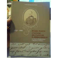 DIARIO, SCRITTI E LETTERE DEL CAPITANO G. REBAUDENGO 1848-1866 GUERRE INDIP L-10