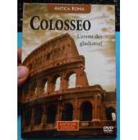 DVD ANTICA ROMA - COLOSSEO L'ARENA DEI GLADIATORI - ANTICHE CIVILTA' - 
