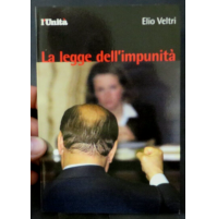 ELIO VELTRI - LA LEGGE DELL'IMPUNITA' - L'UNITA'
