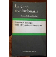 ENRICA COLLOTTI PISCHEL - LA CINA RIVOLUZIONARIA - EINAUDI 1965