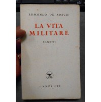 Edmondo De Amicis - LA VITA MILITARE - Garzanti 1943 - XXI
