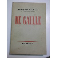 FRANCOIS MAURIAC DE L'ACADEMIE FRANCAISE DE GAULLE GRASSET 1964 PARIS 