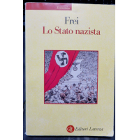 FREI - LO STATO NAZISTA - EDITORI LATERZA