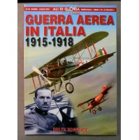 GUERRA AEREA IN ITALIA - 1915/1918 - REGIA AERONAUTICA - DELTA EDITRICE WWI