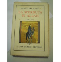 GUIDO MILANESI - LA SPERDUTA DI ALLAH 1926 VI EDIZIONE - (L-14)