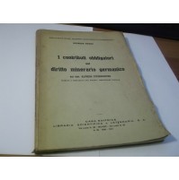 I CONTRIBUTI OBBLIGATORI NEL DIRITTO MINERARIO GERMANICO - R. BUONO - 1939 L-30