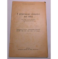 I PROGRAMMI DIDATTICI DEL 1955 - WALTER GANZAROLI - ROVIGO