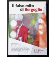 IL FALSO MITO DI BERGOGLIO - LEFT - CHIESA CATTOLICA - PAPA