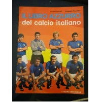 IL LIBRO AZZURRO DEL CALCIO ITALIANO - PRATELLI e SCARDILLO - 1974