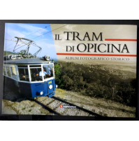 IL TRAM DI OPICINA - ALBUM FOTOGRAFICO STORICO - 2012