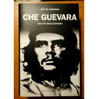 Jon Lee Anderson Che Guevara Una vita rivoluzionaria Repubblica - 