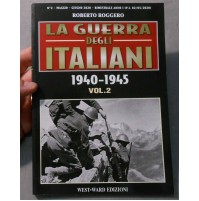 LA GUERRA DEGLI ITALIANI - 1940-1945 VOL.2 - ROBERTO ROGGERO