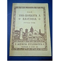 LIBRETTO - UNA GIORNATA A RAVENNA PICCOLA GUIDA 1930 - M.G.M.