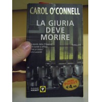 LIBRO : CAROL O'CONNELL - LA GIURIA DEVE MORIRE - PIEMME  (S/L-30)