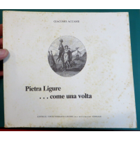 LIBRO DEL 1988 - G. ACCAME - PIETRA LIGURE ... COME UNA VOLTA -