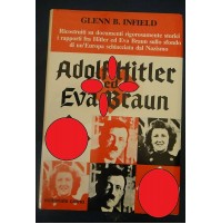 LIBRO : GLENN B. INFIELD - ADOLF HITLER ED EVA BROUN - EDITORIALE CORNO - 