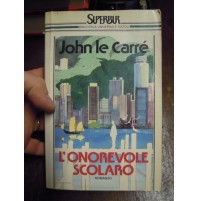 LIBRO : JOHN LE CARRE' - L'ONOREVOLE SCOLARO - SUPERBUR   (S/L-30)