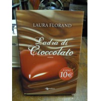 LIBRO : LAURA FLORAND - LADRA DI CIOCCOLATO - (st/L-30)
