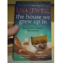 LIBRO : LISA JEWELL - THE HOUSE WE GREW UP IN  - IN INGLESE   (S/L-30)
