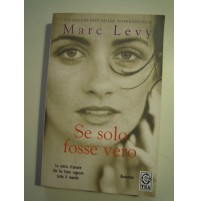 LIBRO : MARC LEVY - SE SOLO FOSSE VERO -  TEA - (S/L-30)