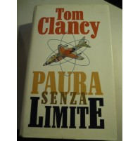 LIBRO : TOM CLANCY - PAURA SENZA LIMITE -   (S/L-30)