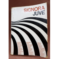 Librio : Signora Juve - Carlo Moriondo Guido Pugliaro 1967 Aeda Edizioni
